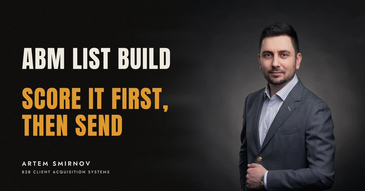Artem Smirnov in a dark suit against a charcoal studio backdrop, next to the line 'ABM LIST BUILD. Score it first, then send'