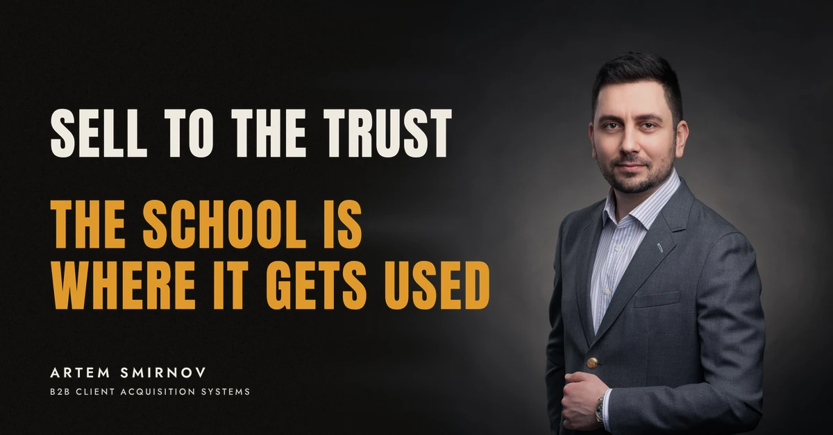 Artem Smirnov in a dark suit against a charcoal studio backdrop, next to the line 'SELL TO THE TRUST. The school is where it gets used'