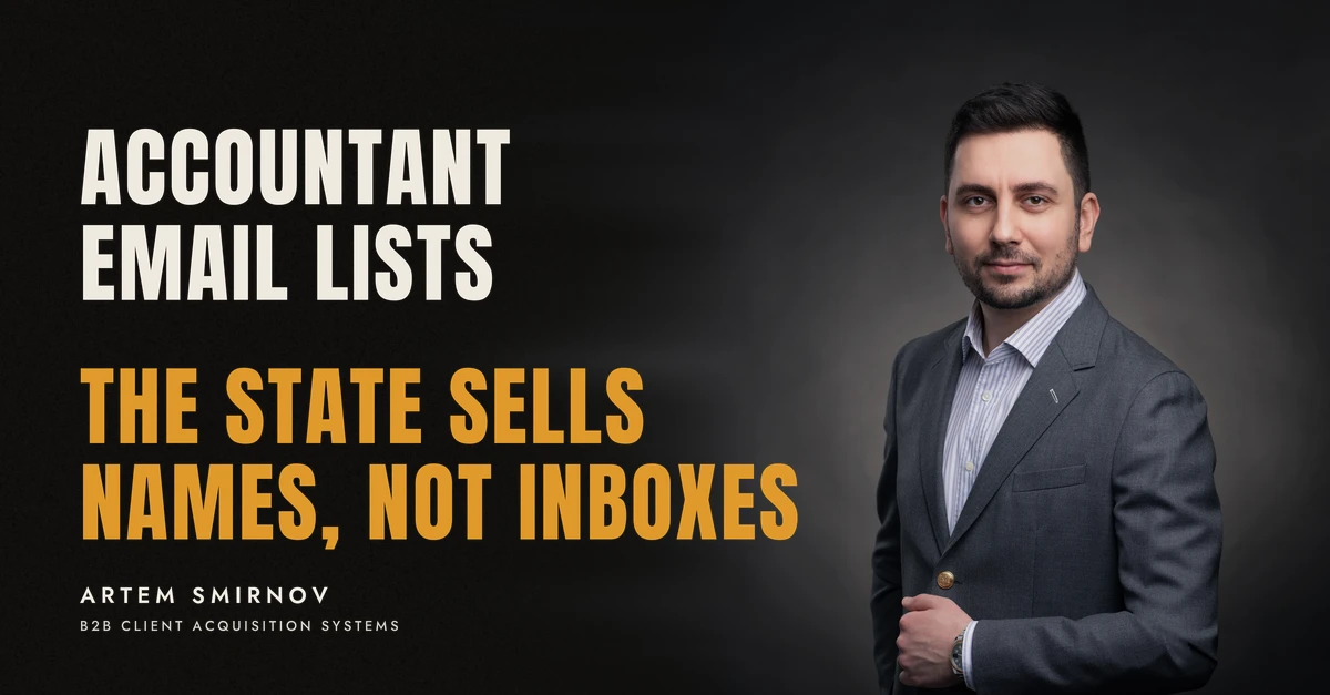 Artem Smirnov in a dark suit against a charcoal studio backdrop, next to the line 'ACCOUNTANT EMAIL LISTS. The state sells names, not inboxes'