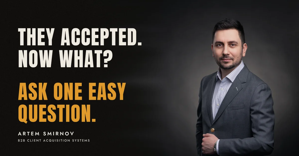 Artem Smirnov in a dark suit against a charcoal studio backdrop, next to the line 'They accepted. Now what? Ask one easy question.'