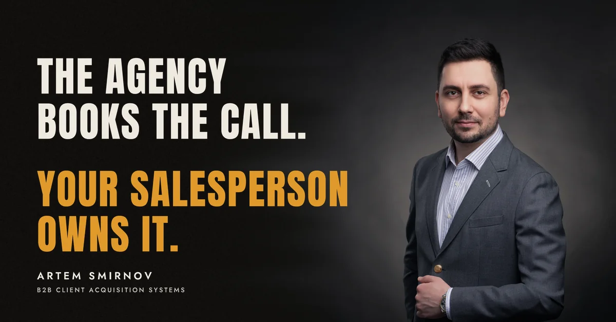 Artem Smirnov in a dark suit against a charcoal studio backdrop, next to the line 'The agency books the call. Your salesperson owns it.'