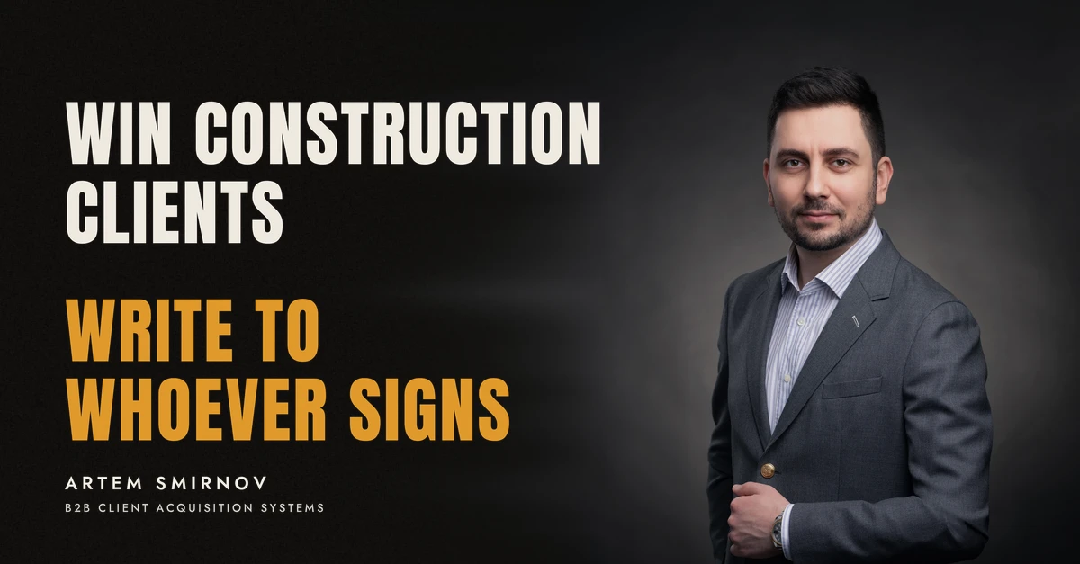 Artem Smirnov in a dark suit against a charcoal studio backdrop, next to the line 'WIN CONSTRUCTION CLIENTS. Write to whoever signs'
