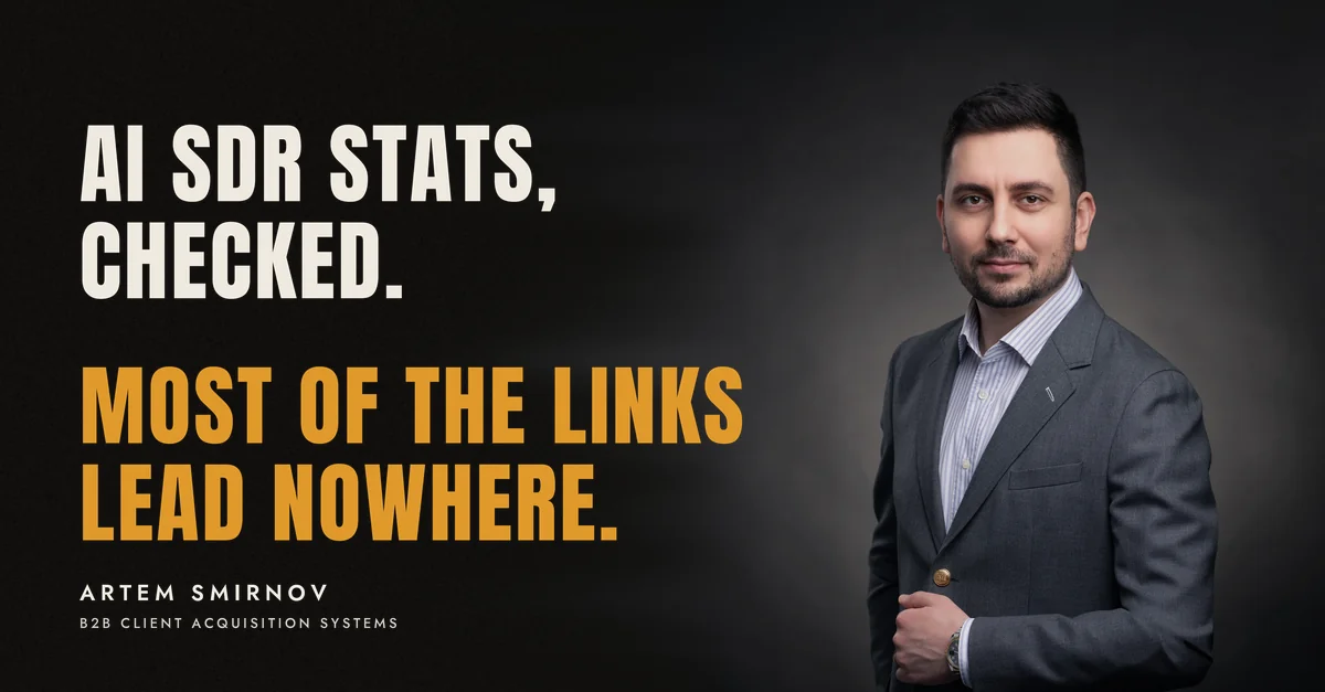 Artem Smirnov in a dark suit against a charcoal studio backdrop, next to the line 'AI SDR stats, checked. Most of the links lead nowhere.'