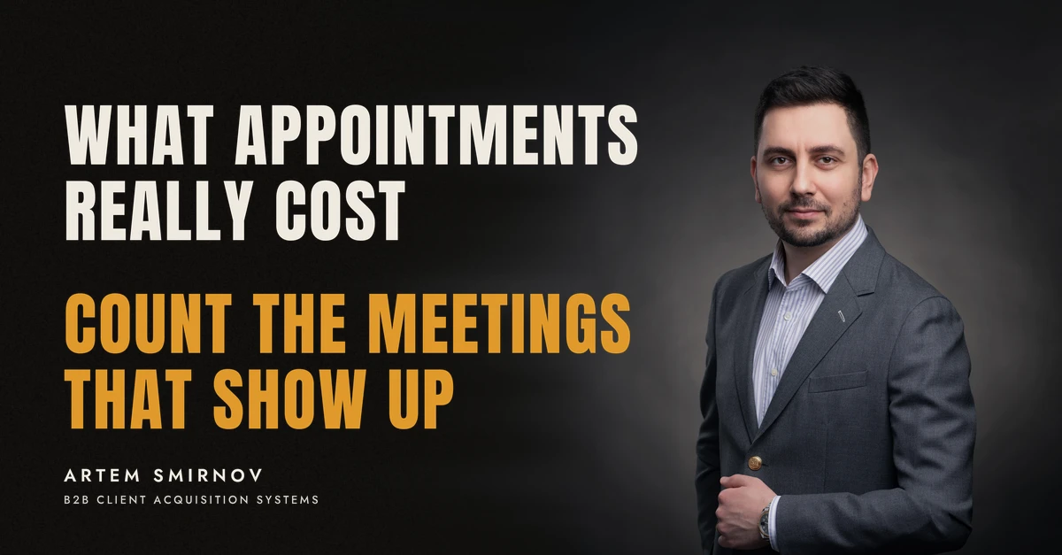Artem Smirnov in a dark suit against a charcoal studio backdrop, next to the line 'WHAT APPOINTMENTS REALLY COST. Count the meetings that show up'