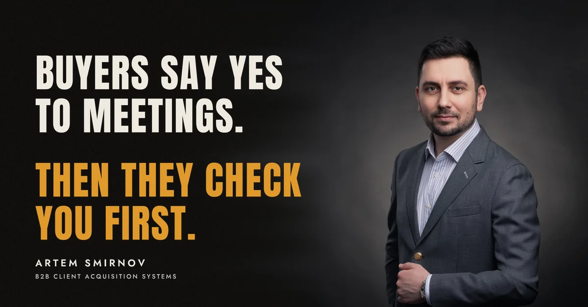 Artem Smirnov in a dark suit against a charcoal studio backdrop, next to the line 'Buyers say yes to meetings. Then they check you first.'
