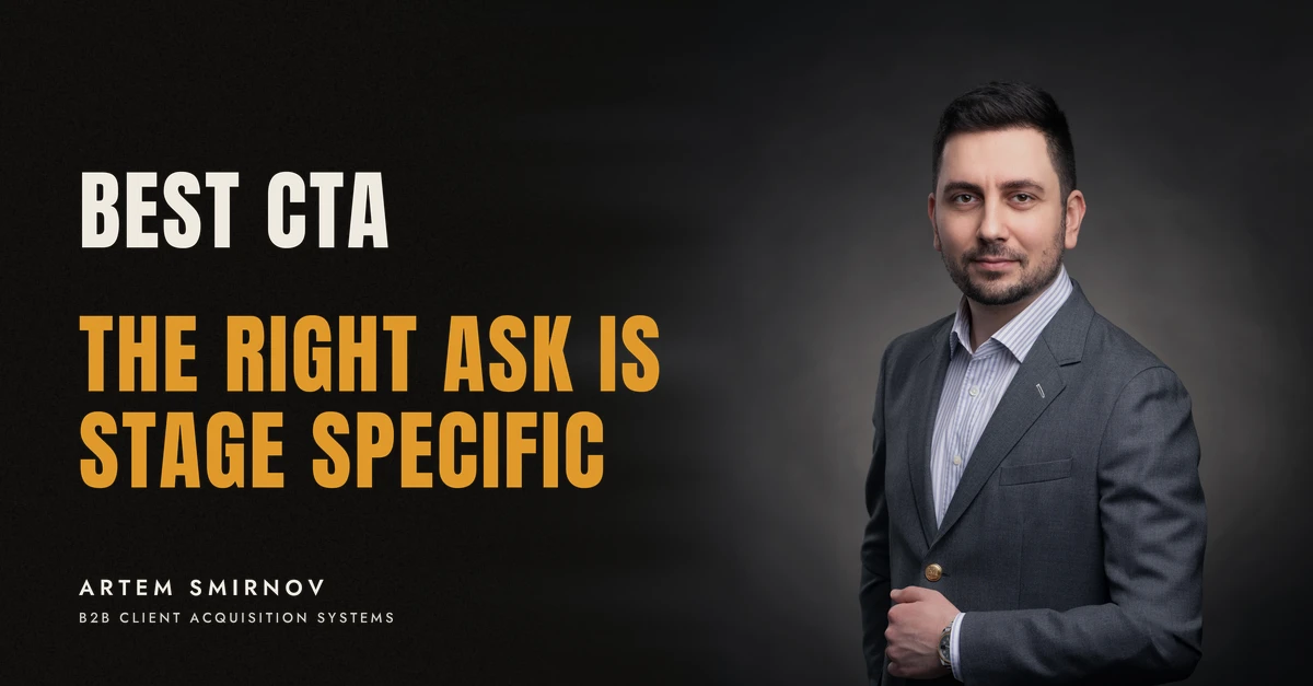 Artem Smirnov in a dark suit against a charcoal studio backdrop, next to the line 'BEST CTA. The right ask is stage specific'