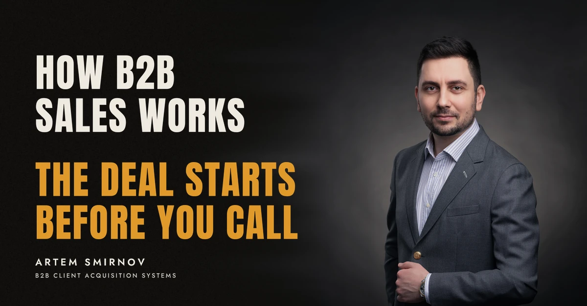 Artem Smirnov in a dark suit against a charcoal studio backdrop, next to the line 'HOW B2B SALES WORKS. The deal starts before you call'