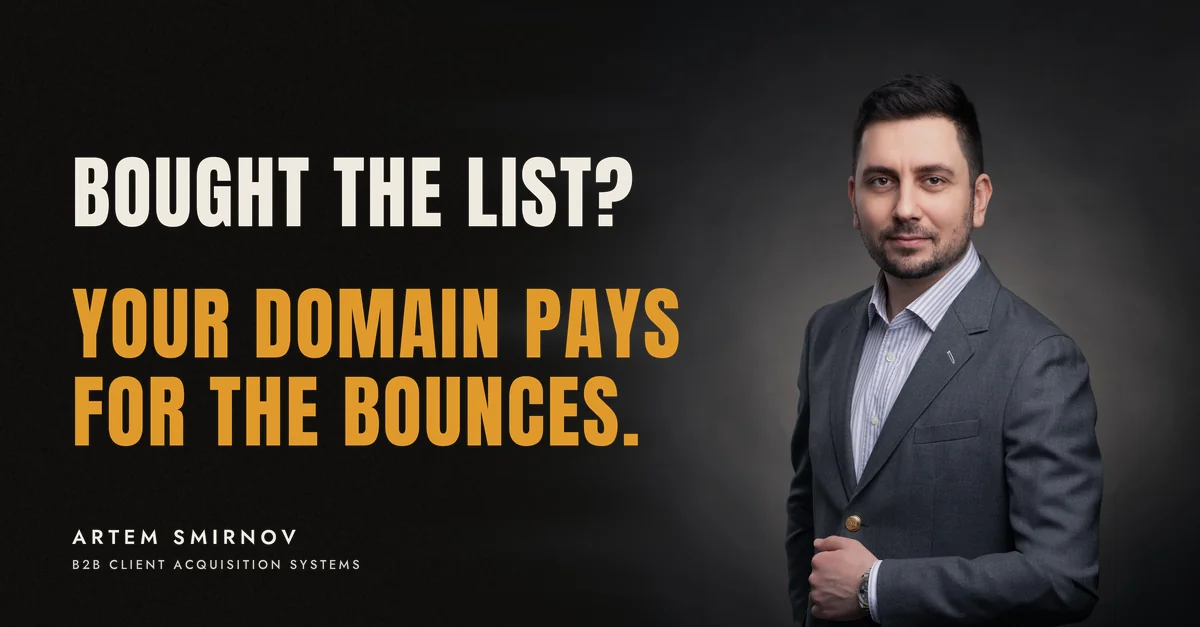 Artem Smirnov in a dark suit against a charcoal studio backdrop, next to the line 'Bought the list? Your domain pays for the bounces.'
