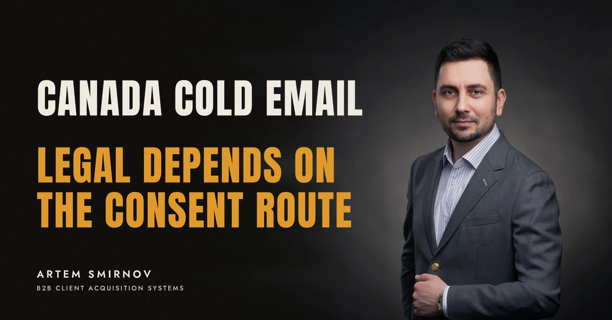 Artem Smirnov in a dark suit against a charcoal studio backdrop, next to the line 'CANADA COLD EMAIL. Legal depends on the consent route'