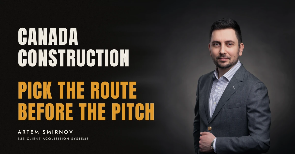 Artem Smirnov in a dark suit against a charcoal studio backdrop, next to the line 'CANADA CONSTRUCTION. Pick the route before the pitch'