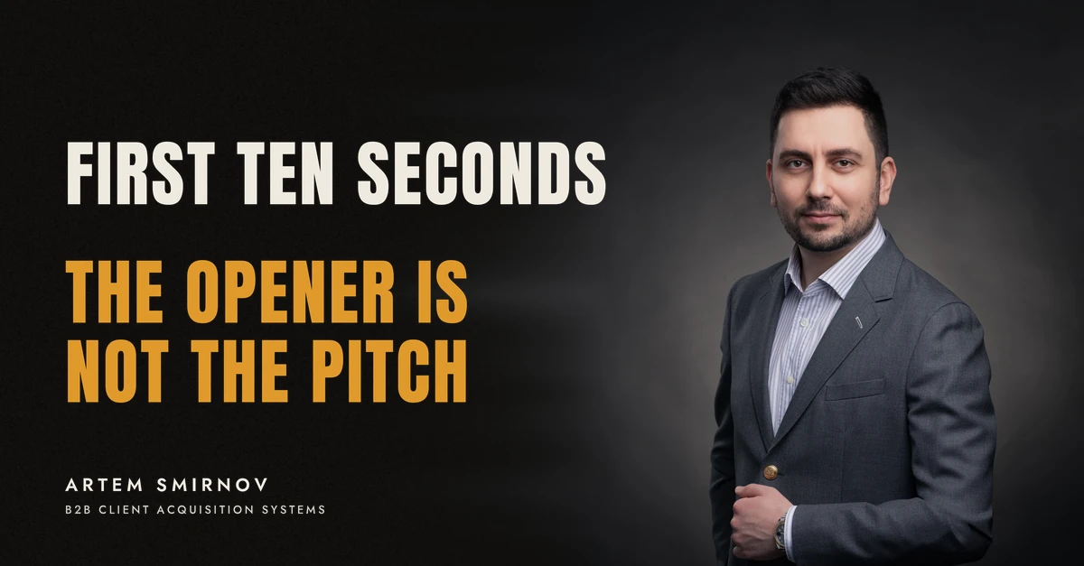 Artem Smirnov in a dark suit against a charcoal studio backdrop, next to the line 'FIRST TEN SECONDS. The opener is not the pitch'