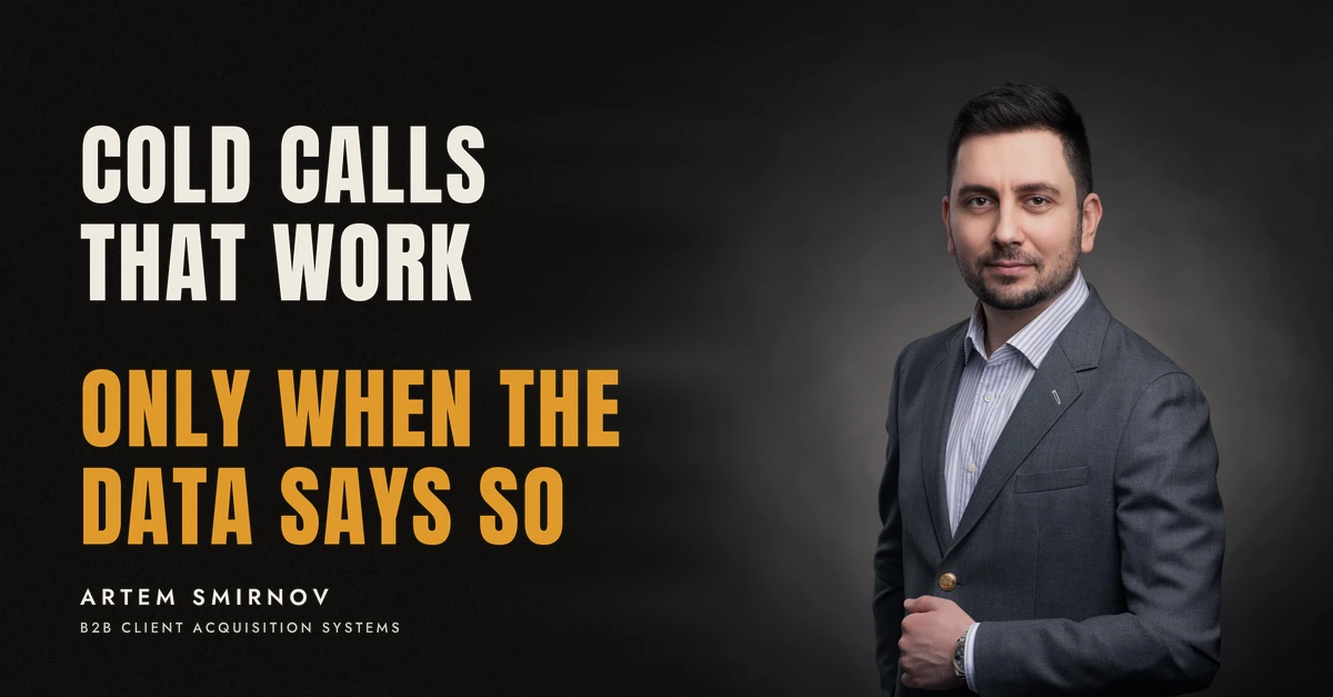 Artem Smirnov in a dark suit against a charcoal studio backdrop, next to the line 'COLD CALLS THAT WORK. Only when the data says so'