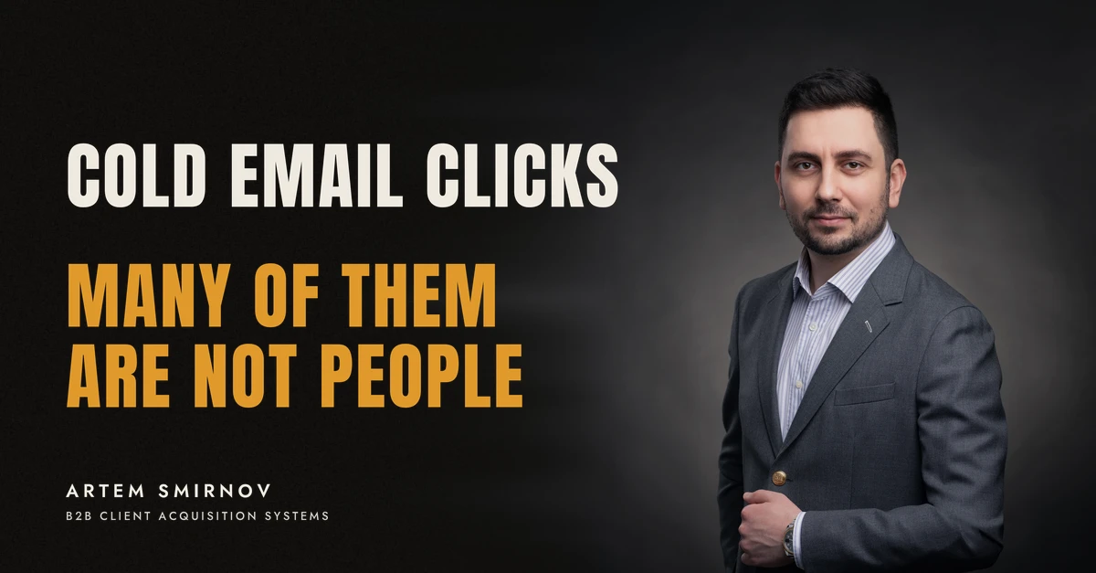 Artem Smirnov in a dark suit against a charcoal studio backdrop, next to the line 'COLD EMAIL CLICKS. Many of them are not people'