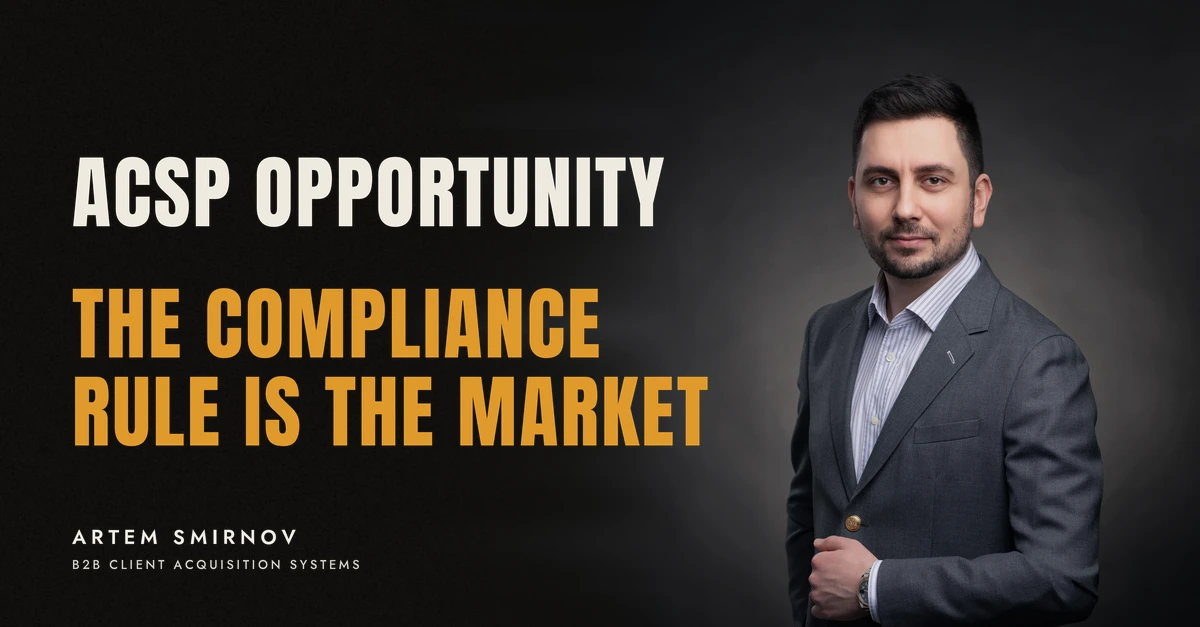 Artem Smirnov in a dark suit against a charcoal studio backdrop, next to the line 'ACSP OPPORTUNITY. The compliance rule is the market'