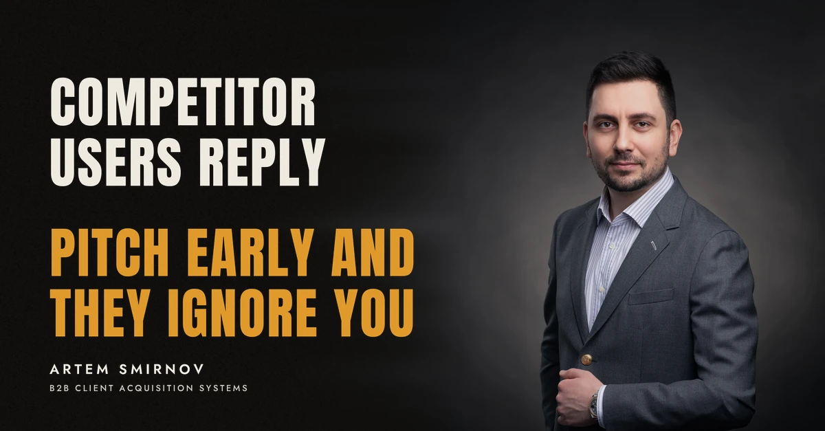Artem Smirnov in a dark suit against a charcoal studio backdrop, next to the line 'COMPETITOR USERS REPLY. Pitch early and they ignore you'