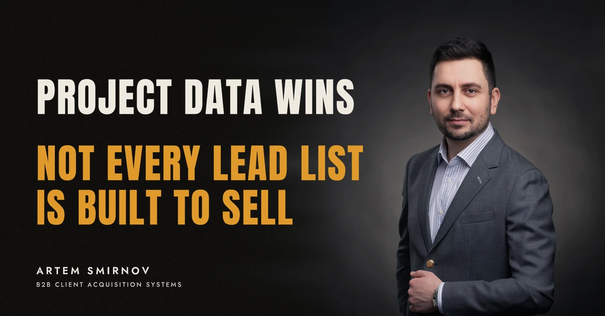 Artem Smirnov in a dark suit against a charcoal studio backdrop, next to the line 'PROJECT DATA WINS. Not every lead list is built to sell'