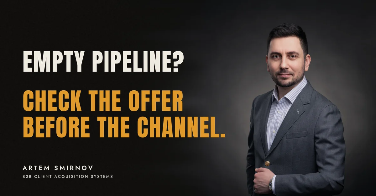 Artem Smirnov in a dark suit against a charcoal studio backdrop, next to the line 'Empty pipeline? Check the offer before the channel.'