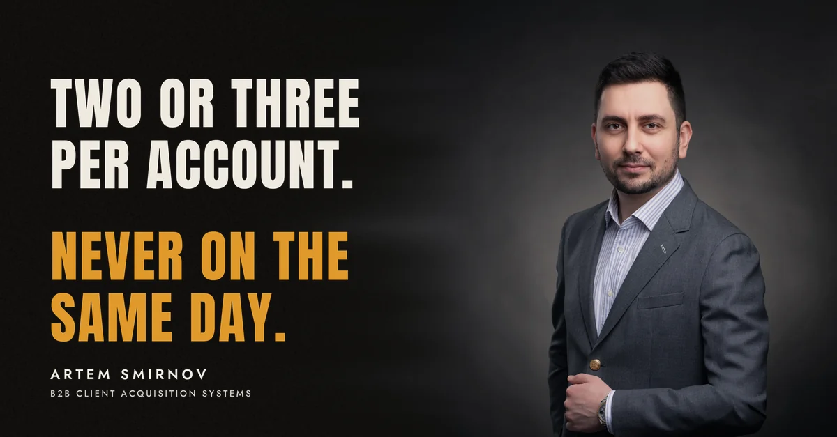 Artem Smirnov in a dark suit against a charcoal studio backdrop, next to the line 'Two or three per account. Never on the same day.'