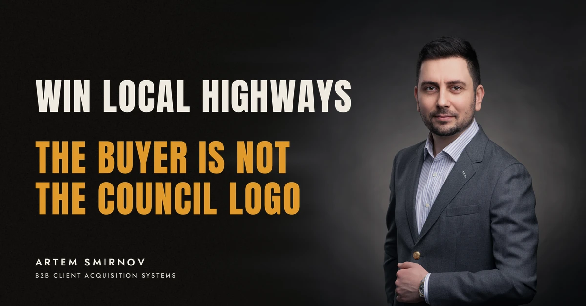 Artem Smirnov in a dark suit against a charcoal studio backdrop, next to the line 'WIN LOCAL HIGHWAYS. The buyer is not the council logo'