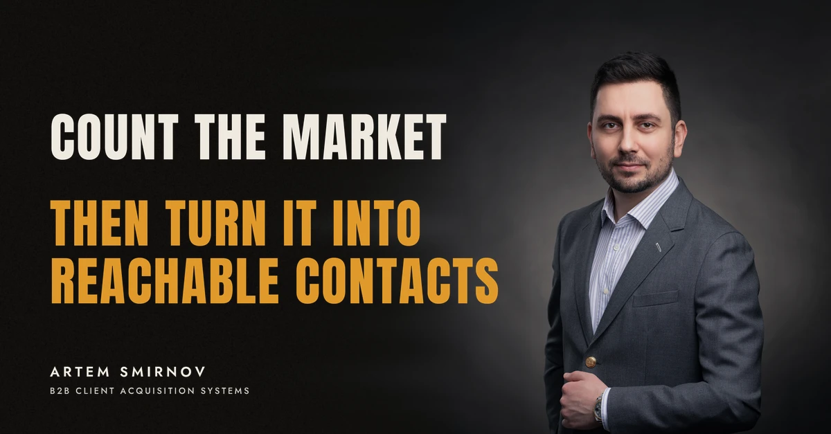 Artem Smirnov in a dark suit against a charcoal studio backdrop, next to the line 'COUNT THE MARKET. Then turn it into reachable contacts'