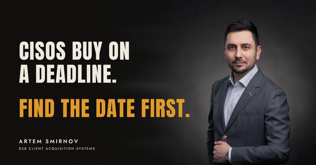 Artem Smirnov in a dark suit against a charcoal studio backdrop, next to the line 'CISOs buy on a deadline. Find the date first.'