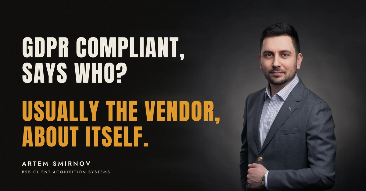 Artem Smirnov in a dark suit against a charcoal studio backdrop, next to the line 'GDPR compliant, says who? Usually the vendor, about itself.'