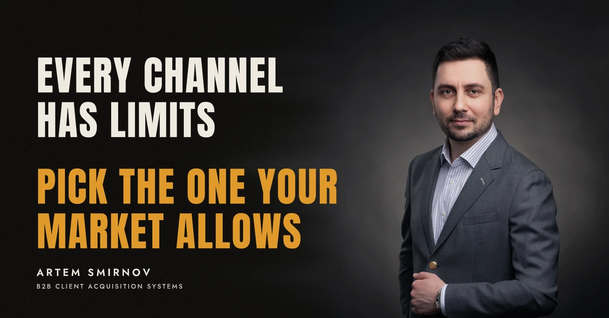 Artem Smirnov in a dark suit against a charcoal studio backdrop, next to the line 'EVERY CHANNEL HAS LIMITS. Pick the one your market allows'