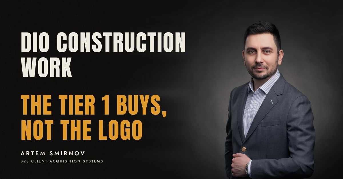 Artem Smirnov in a dark suit against a charcoal studio backdrop, next to the line 'DIO CONSTRUCTION WORK. The tier 1 buys, not the logo'