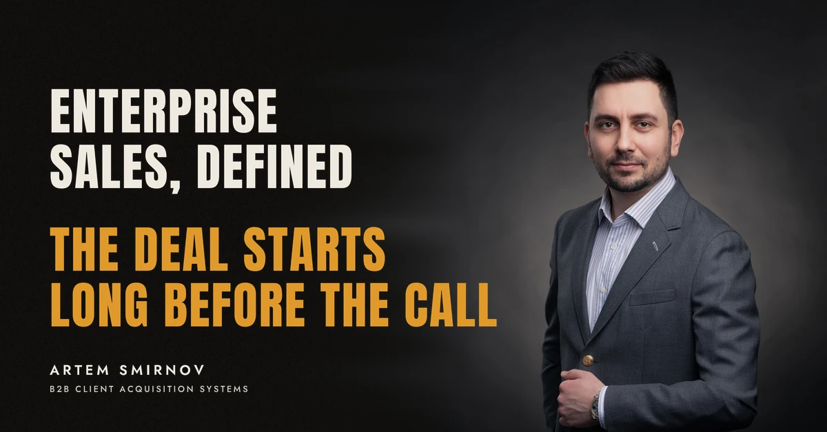 Artem Smirnov in a dark suit against a charcoal studio backdrop, next to the line 'ENTERPRISE SALES, DEFINED. The deal starts long before the call'