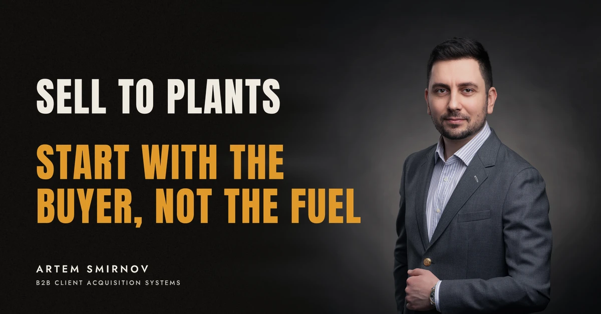 Artem Smirnov in a dark suit against a charcoal studio backdrop, next to the line 'SELL TO PLANTS. Start with the buyer, not the fuel'
