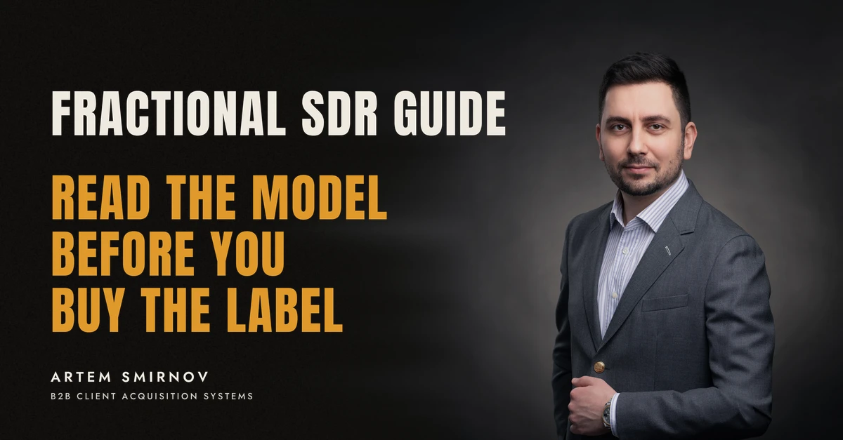 Artem Smirnov in a dark suit against a charcoal studio backdrop, next to the line 'FRACTIONAL SDR GUIDE. Read the model before you buy the label'