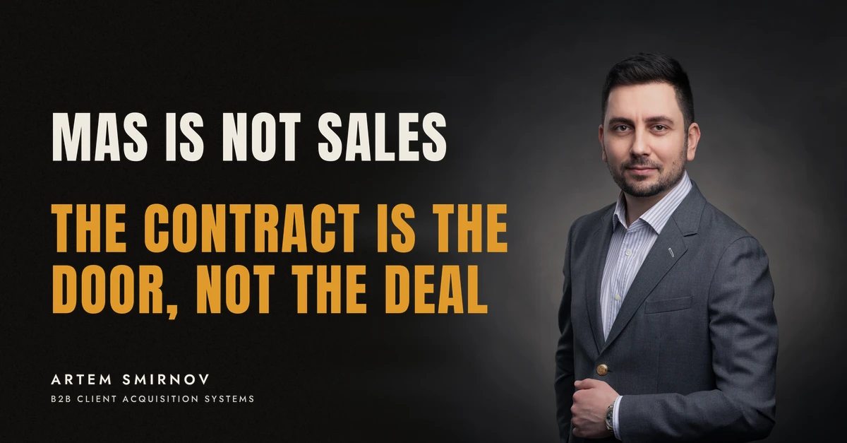 Artem Smirnov in a dark suit against a charcoal studio backdrop, next to the line 'MAS IS NOT SALES. The contract is the door, not the deal'