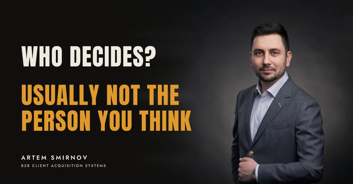 Artem Smirnov in a dark suit against a charcoal studio backdrop, next to the line 'WHO DECIDES? Usually not the person you think'