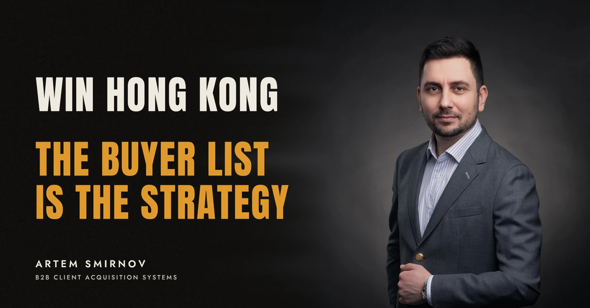 Artem Smirnov in a dark suit against a charcoal studio backdrop, next to the line 'WIN HONG KONG. The buyer list is the strategy'