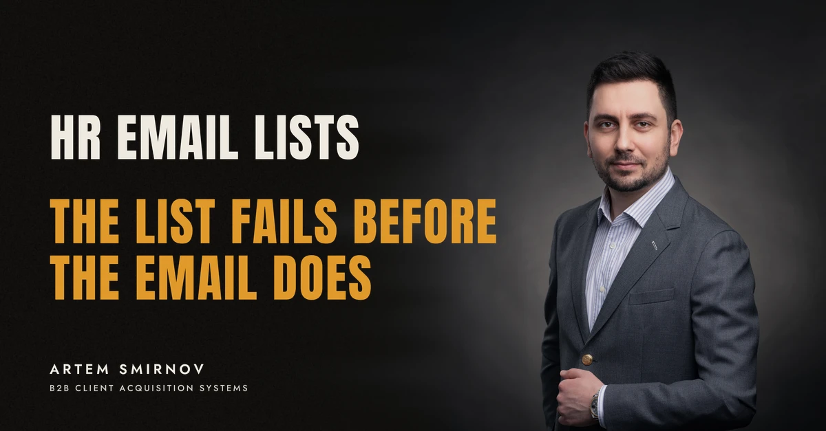 Artem Smirnov in a dark suit against a charcoal studio backdrop, next to the line 'HR EMAIL LISTS. The list fails before the email does'