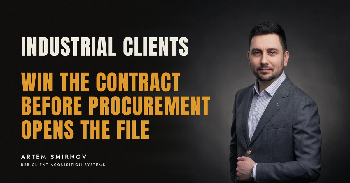 Artem Smirnov in a dark suit against a charcoal studio backdrop, next to the line 'INDUSTRIAL CLIENTS. Win the contract before procurement opens the file'