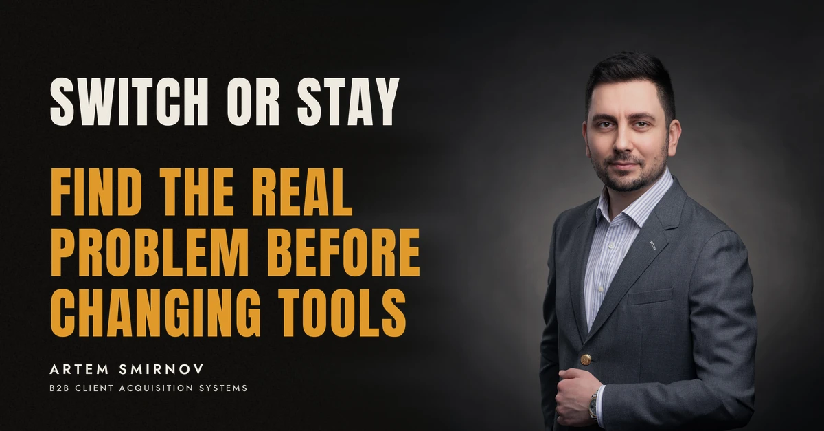 Artem Smirnov in a dark suit against a charcoal studio backdrop, next to the line 'SWITCH OR STAY. Find the real problem before changing tools'