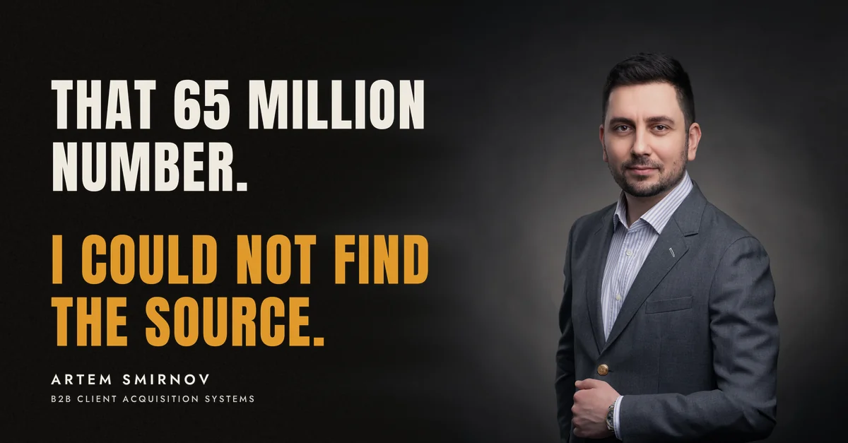 Artem Smirnov in a dark suit against a charcoal studio backdrop, next to the line 'That 65 million number. I could not find the source.'