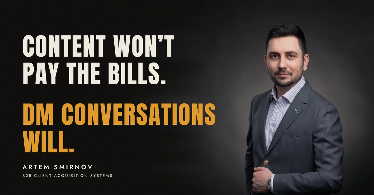 Artem Smirnov in a dark suit against a charcoal studio backdrop, next to the line 'Content won't pay the bills. DM conversations will.'