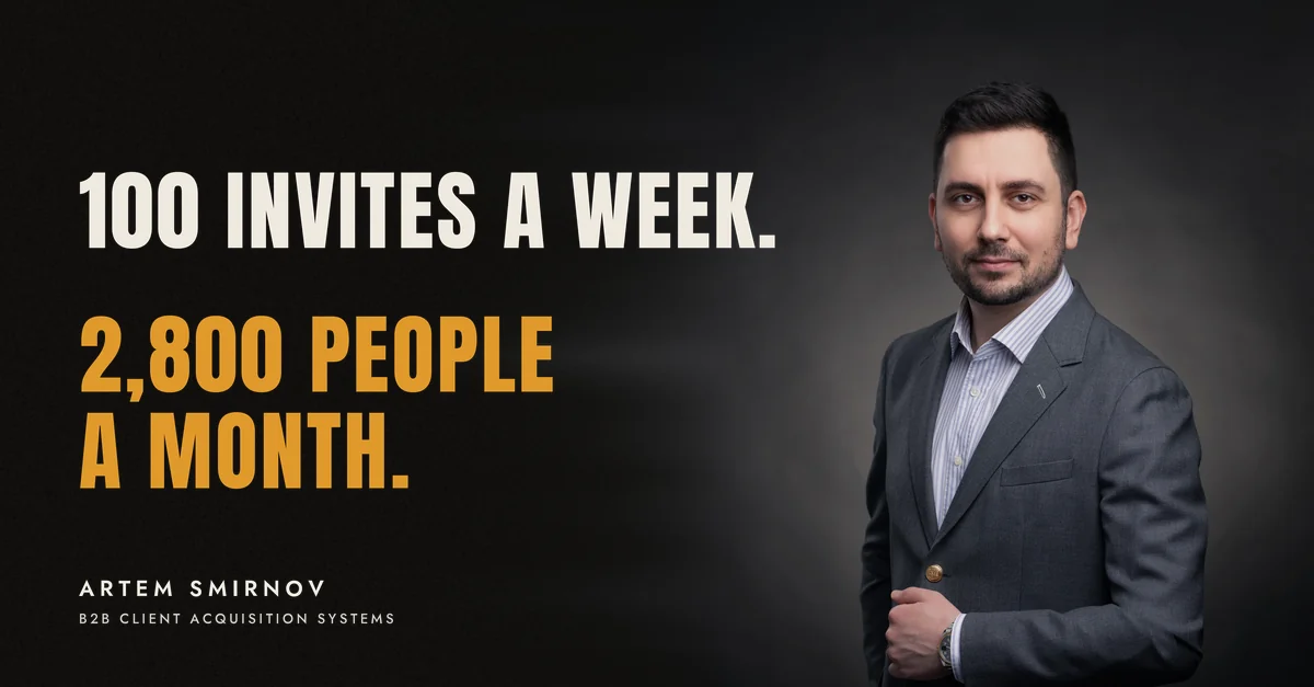 Artem Smirnov in a dark suit against a charcoal studio backdrop, next to the line '100 invites a week. 2,800 people a month.'