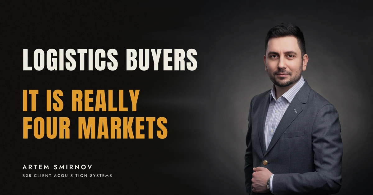 Artem Smirnov in a dark suit against a charcoal studio backdrop, next to the line 'LOGISTICS BUYERS. It is really four markets'