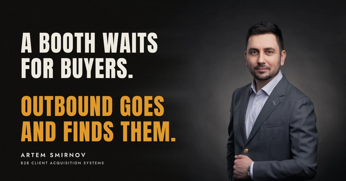 Artem Smirnov in a dark suit against a charcoal studio backdrop, next to the line 'A booth waits for buyers. Outbound goes and finds them.'