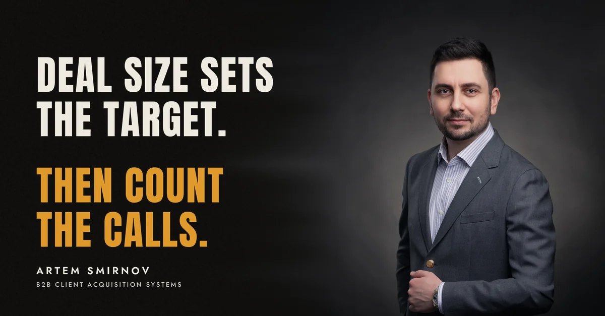 Artem Smirnov in a dark suit against a charcoal studio backdrop, next to the line 'Deal size sets the target. Then count the calls.'