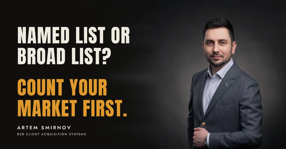 Artem Smirnov in a dark suit against a charcoal studio backdrop, next to the line 'Named list or broad list? Count your market first.'
