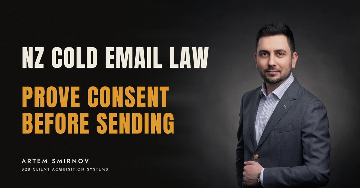 Artem Smirnov in a dark suit against a charcoal studio backdrop, next to the line 'NZ COLD EMAIL LAW. Prove consent before sending'