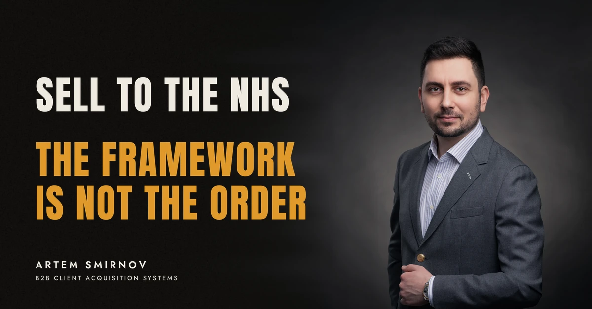 Artem Smirnov in a dark suit against a charcoal studio backdrop, next to the line 'SELL TO THE NHS. The framework is not the order'