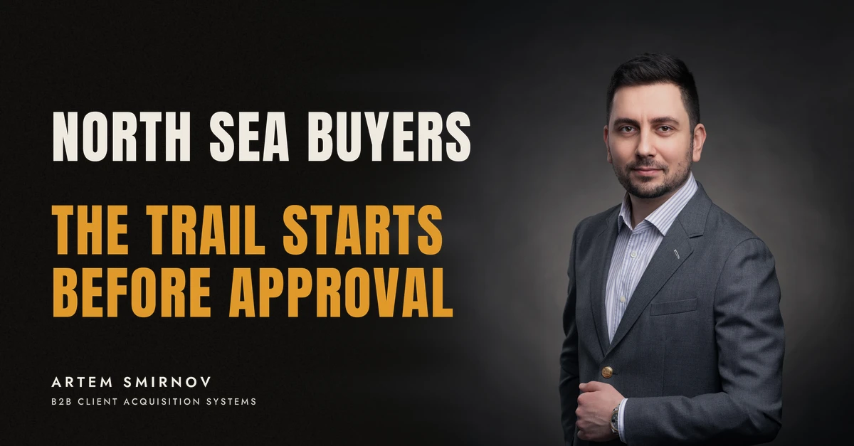 Artem Smirnov in a dark suit against a charcoal studio backdrop, next to the line 'NORTH SEA BUYERS. The trail starts before approval'