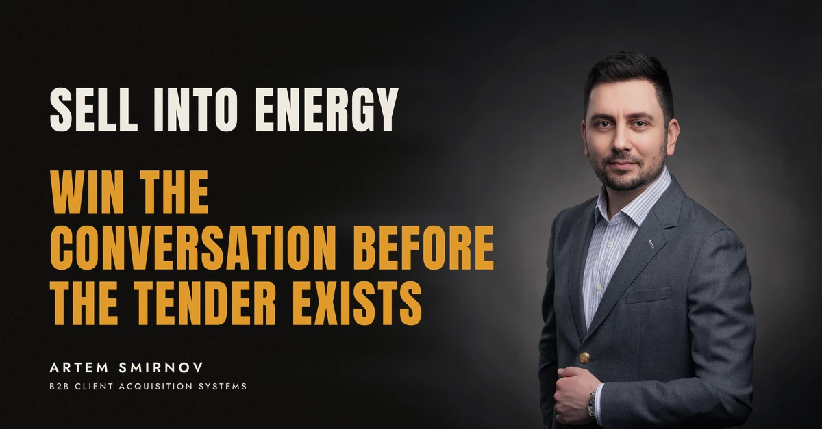 Artem Smirnov in a dark suit against a charcoal studio backdrop, next to the line 'SELL INTO ENERGY. Win the conversation before the tender exists'