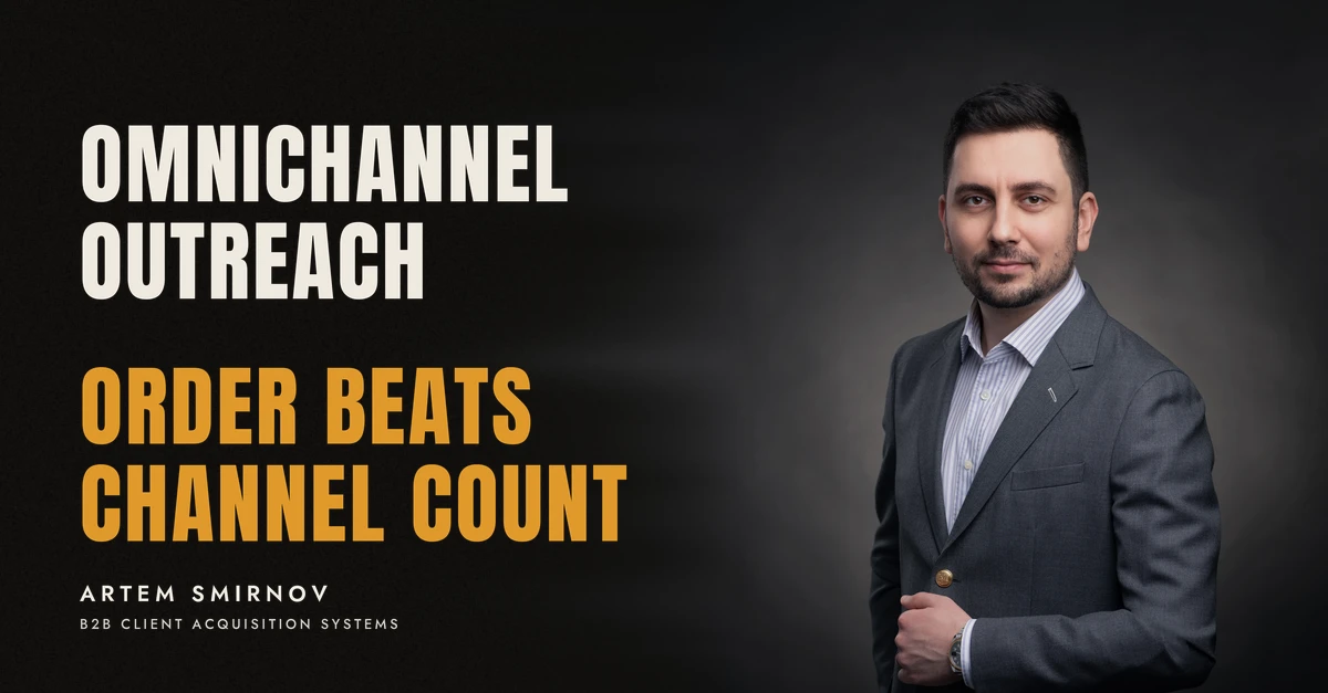 Artem Smirnov in a dark suit against a charcoal studio backdrop, next to the line 'OMNICHANNEL OUTREACH. Order beats channel count'
