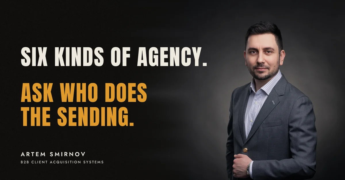 Artem Smirnov in a dark suit against a charcoal studio backdrop, next to the line 'Six kinds of agency. Ask who does the sending.'